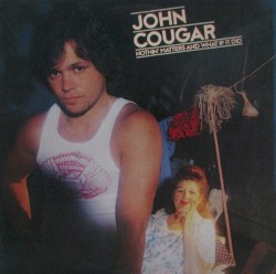 Nothin' Matters and What If It Did album by John Mellencamp