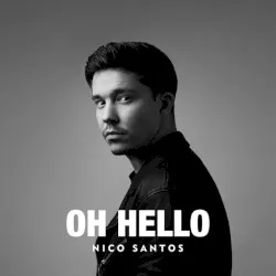 Oh Hello album by Nico Santos