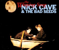 The Weeping Song album by Nick Cave and the Bad Seeds