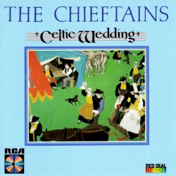 Celtic Wedding album by The Chieftains