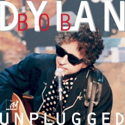 MTV Unplugged album by Bob Dylan