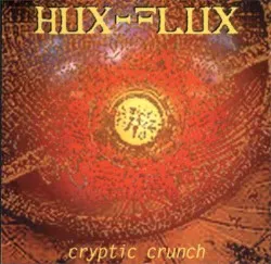 Cryptic Crunch album by Hux Flux