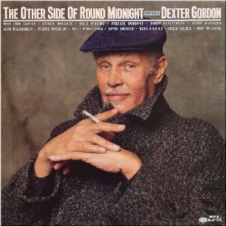 The Other Side of Round Midnight album by Dexter Gordon