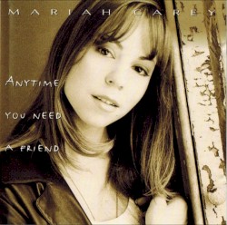 Anytime You Need a Friend album by Mariah Carey