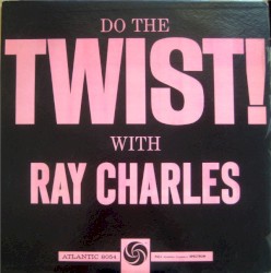 Do the Twist! with Ray Charles album by Ray Charles