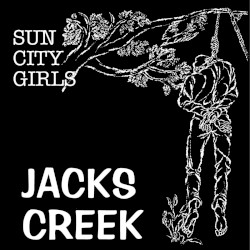 Jacks Creek album by Sun City Girls