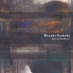 GOLDEN☆BEST album by Minako Yoshida