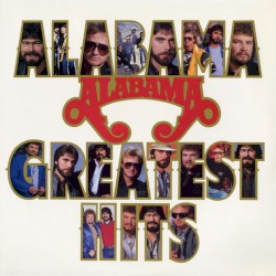 Alabama - Greatest Hits album by Alabama