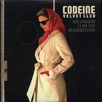 Hollywood/I Am the Resurrection album by Codeine Velvet Club