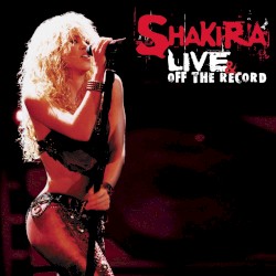 Live & off the Record album by Shakira