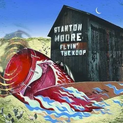 Flyin' the Koop album by Stanton Moore