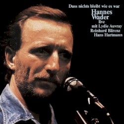 Daß nichts bleibt wie es war album by Hannes Wader