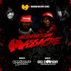 Wu-Invasion Mixtape Series: Valentines Day Massacre album by DJ Symphony