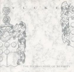 The Techno Rose of Blighty album by Fluke