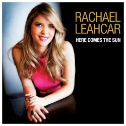 Here Comes the Sun album by Rachael Leahcar