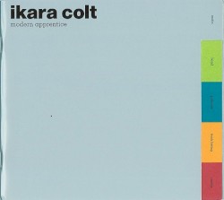 Modern Apprentice album by Ikara Colt