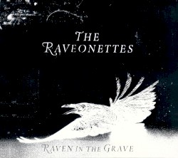 Raven in the Grave album by The Raveonettes