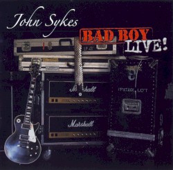 Bad Boy Live! album by John Sykes