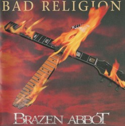 Bad Religion album by Brazen Abbot