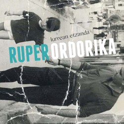 Lurrean etzanda (album) album by Ruper Ordorika