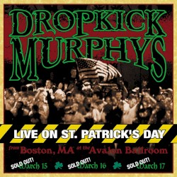 Live on St. Patrick's Day from Boston album by Dropkick Murphys