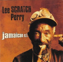 Jamaican E.T. album by Lee "Scratch" Perry