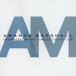 Intermission: The Singles Collection album by Amanda Marshall