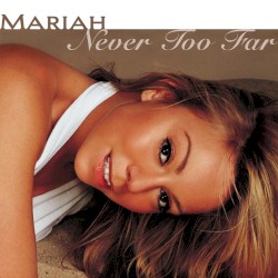 Never Too Far album by Mariah Carey