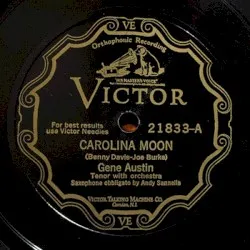 Carolina Moon / I Wish I Had Died in My Cradle (Before I Grew Up to Love You) album by Gene Austin