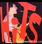 Carlinhos Felix Hits album by Carlinhos Félix