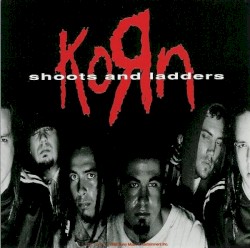 Shoots and Ladders album by Korn