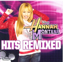 Hannah Montana Hits Remixed album by Miley Cyrus