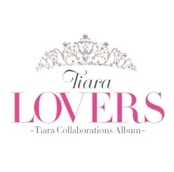 LOVERS〜Tiara Collaborations Album〜 album by Tiara