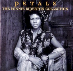 Petals: The Minnie Riperton Collection album by Minnie Riperton