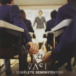 A Complete Demonstration album by VAST