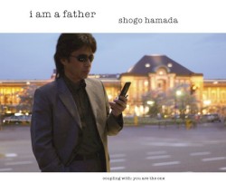 I am a father album by Shōgo Hamada