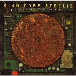 Junior Relaxer album by King Cobb Steelie