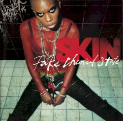 Fake Chemical State album by Skin