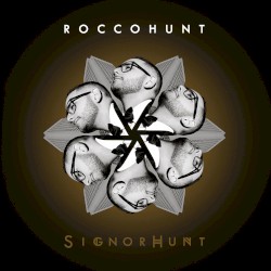 SignorHunt album by Rocco Hunt