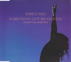 Something Got Me Started album by Simply Red