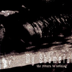 The Return to Nothing album by My Shameful