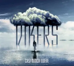 Casi nunca llueve album by Dikers