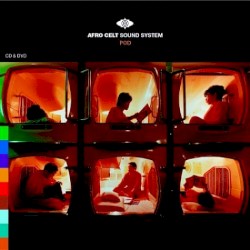 Pod album by Afro Celt Sound System