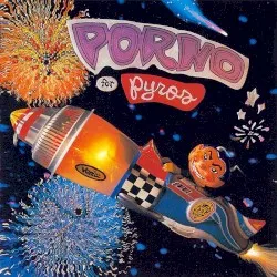 Porno for Pyros album by Porno for Pyros