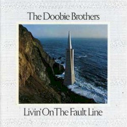 Livin' on the Fault Line album by The Doobie Brothers