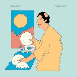 Monastic Living album by Parquet Courts