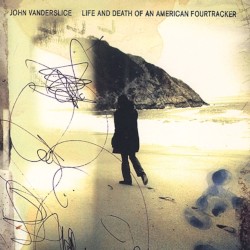 Life and Death of an American Fourtracker album by John Vanderslice