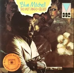 The Last Tango = Blues album by Blue Mitchell