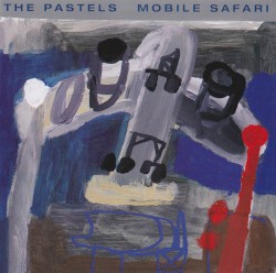 Mobile Safari album by The Pastels