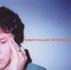 Fiction Man album by Robert Pollard